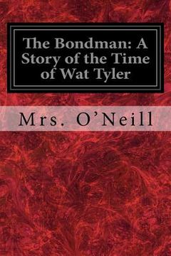 portada The Bondman: A Story of the Time of Wat Tyler (in English)