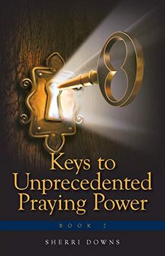 portada Keys to Unprecedented Praying Power (2) (in English)