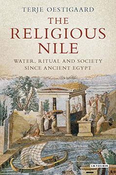 portada The Religious Nile: Water, Ritual and Society Since Ancient Egypt (in English)