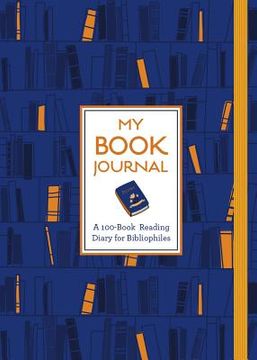 portada My Book Journal: A 100-Book Reading Diary for Bibliophiles (en Inglés)