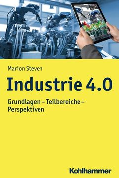 portada Industrie 4.0: Grundlagen - Teilbereiche - Perspektiven (en Alemán)