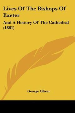 portada lives of the bishops of exeter: and a history of the cathedral (1861)