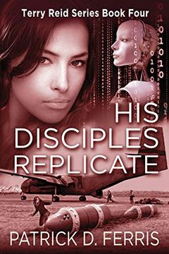 portada His Disciples Replicate (Terry Reid Series Book Four) (en Inglés)