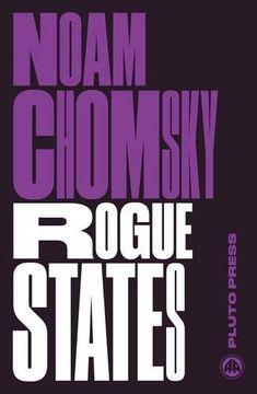 portada Rogue States: The Rule of Force in World Affairs (Chomsky Perspectives)