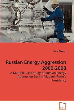 portada russian energy aggression 2000-2008 (en Inglés)