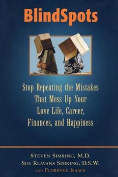portada BlindSpots: Stop Repeating Mistakes That Mess Up Your Love Life, Career, Finances, Marriage, and Happiness (in English)