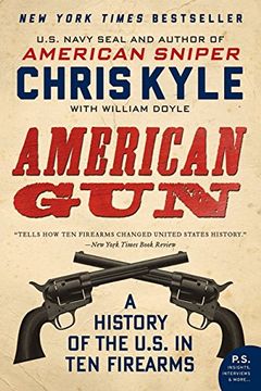 portada American Gun: A History of the U.S. in Ten Firearms (P.S.) (in English)