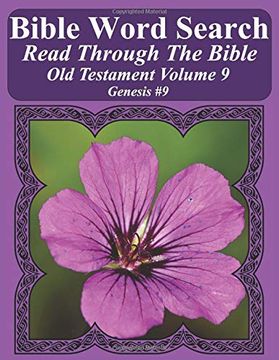 portada Bible Word Search Read Through the Bible old Testament Volume 9: Genesis #9 Extra Large Print (Bible Word Search Puzzles Jumbo Print Flower Lover's Edition old Testament) (in English)