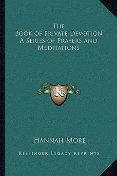portada the book of private devotion a series of prayers and meditations (en Inglés)