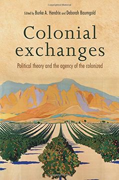 portada Colonial Exchanges: Political Theory and the Agency of the Colonized