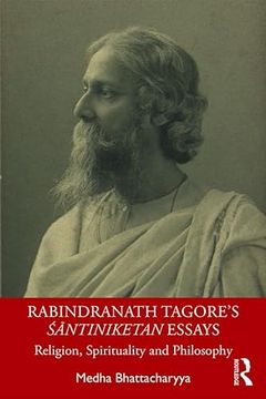 portada Rabindranath Tagore's Śāntiniketan Essays: Religion, Spirituality and Philosophy (en Inglés)