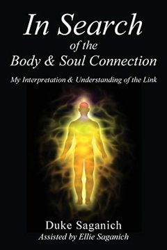portada In Search of the Body & Soul Connection: My Interpretation & Understanding of the Link (en Inglés)