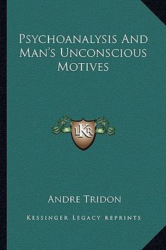 portada psychoanalysis and man's unconscious motives (en Inglés)