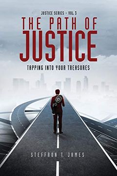portada The Path of Justice: Tapping Into Your Treasures! (Justice Series) (en Inglés)