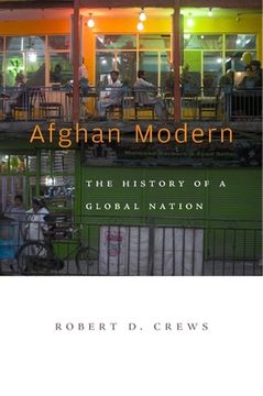 portada Afghan Modern: The History of a Global Nation (in English)