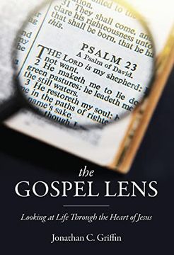 portada The Gospel Lens: Looking at Life Through the Heart of Jesus (en Inglés)