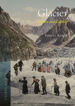 Glacier: Nature and Culture (en Inglés)