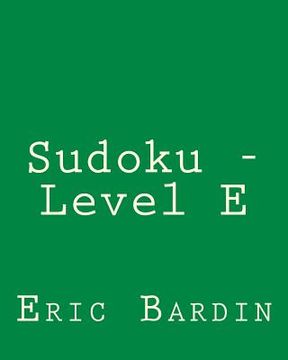 portada Sudoku - Level E: Fun, Large Print Sudoku Puzzles (in English)
