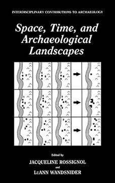 portada Space, Time, and Archaeological Landscapes (Interdisciplinary Contributions to Archaeology) (en Inglés)