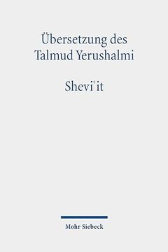 portada Ubersetzung Des Talmud Yerushalmi: I. Seder Zeraim. Traktat 5: Shevi'it. Siebentjahr (en Alemán)