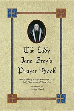 portada The Lady Jane Grey's Prayer Book: British Library Harley Manuscript 2342, Fully Illustrated and Transcribed
