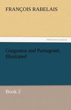 portada gargantua and pantagruel, illustrated (en Inglés)