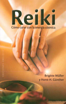 portada Reiki: Como Curar Con la Energia Cosmica = Reiki