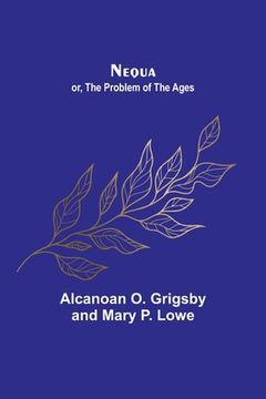portada Nequa; or, The Problem of the Ages (en Inglés)