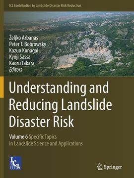 portada Understanding and Reducing Landslide Disaster Risk: Volume 6 Specific Topics in Landslide Science and Applications