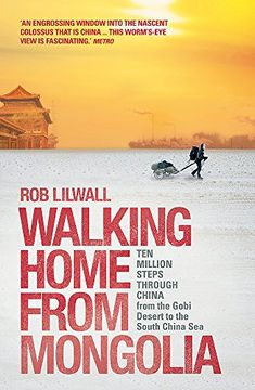 portada Walking Home from Mongolia: Ten Million Steps Through China from the Gobi Desert to the South China Sea (en Inglés)