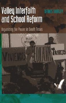 portada valley interfaith and school reform: organizing for power in south texas (en Inglés)