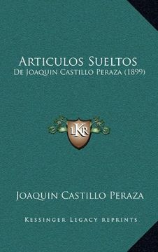 portada Articulos Sueltos: De Joaquin Castillo Peraza (1899)