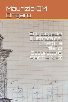 portada Enciclopedia illustrata del Liberty a Milano Casoretto 6 SACCHINI-Z (en Italiano)
