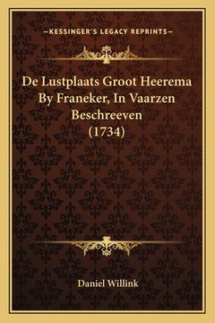 portada De Lustplaats Groot Heerema By Franeker, In Vaarzen Beschreeven (1734)