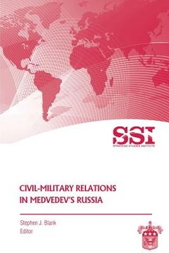 portada Civil-Military Relations in Medvedev's Russia (in English)