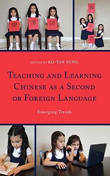 portada Teaching and Learning Chinese as a Second or Foreign Language: Emerging Trends (en Inglés)