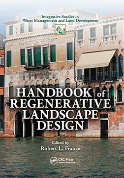 portada Handbook of Regenerative Landscape Design (Integrative Studies in Water Management and Land Development) (en Inglés)