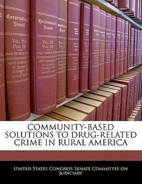 portada community-based solutions to drug-related crime in rural america (en Inglés)