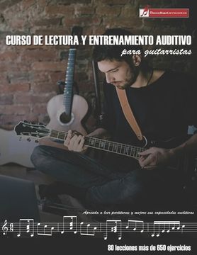 portada Curso de lectura y entrenamiento auditivo para guitarristas: Aprenda a leer partituras y mejore sus capacidades auditivas