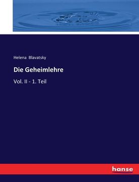 portada Die Geheimlehre: Vol. II - 1. Teil (en Inglés)