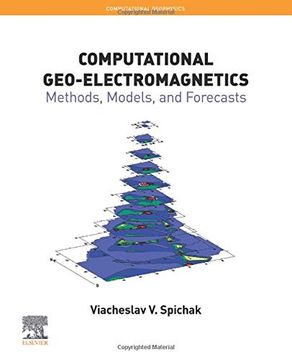 portada Computational Geo-Electromagnetics: Methods, Models, and Forecasts (Computational Geophysics) (en Inglés)