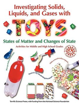 portada investigating solids, liquids, and gases with toys: states of matter and changes of state