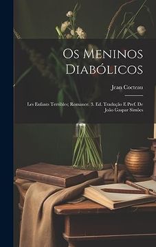 portada Os Meninos Diabólicos; Les Enfants Terribles; Romance. 3. Ed. Tradução e Pref. De João Gaspar Simões (in Portuguese)