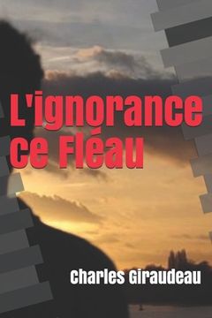 portada L'ignorance ce Fléau (en Francés)