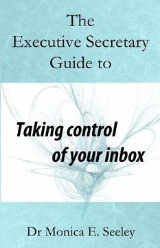 portada The Executive Secretary Guide to Taking Control of Your Inbox (en Inglés)
