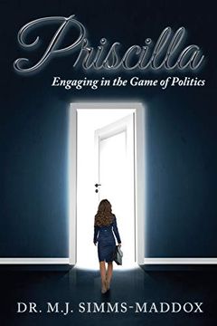 portada Priscilla: Engaging in the Game of Politics (Priscilla Trilogy) (en Inglés)