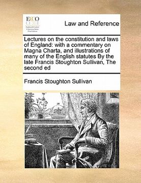 portada lectures on the constitution and laws of england: with a commentary on magna charta, and illustrations of many of the english statutes by the late fra
