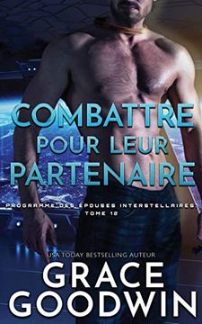 portada Combattre Pour Leur Partenaire (Programme des Epouses Interstellaires) (en Francés)