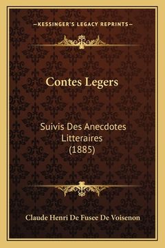 portada Contes Legers: Suivis Des Anecdotes Litteraires (1885) (en Francés)