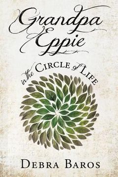 portada GRANDPA EPPIE in the Circle of Life (in English)